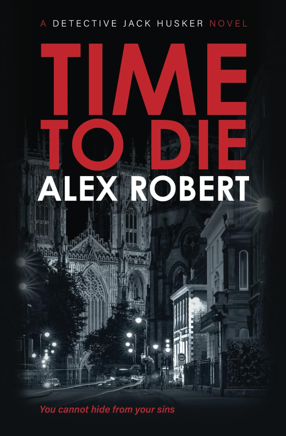 Time To Die (Detective Jack Husker Crime Thrillers)