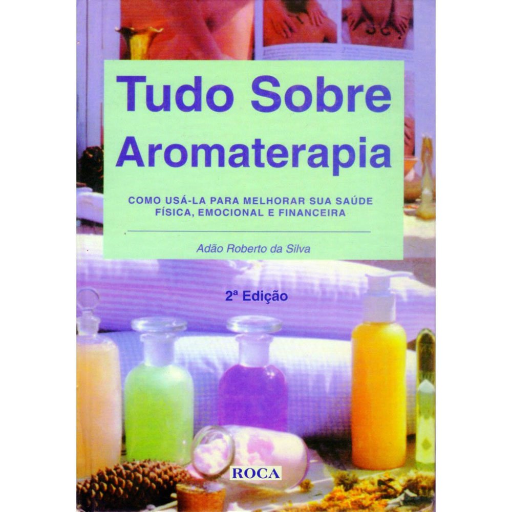 Tudo Sobre Aromaterapia
