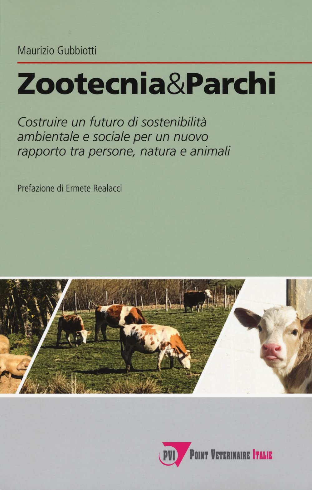 Zootecnia & Parchi. Costruire Un Futuro Di Sostenibilità Ambientale E Sociale Pe Un Nuovo Rapporto Tra Persone, Natura E Animali - 4