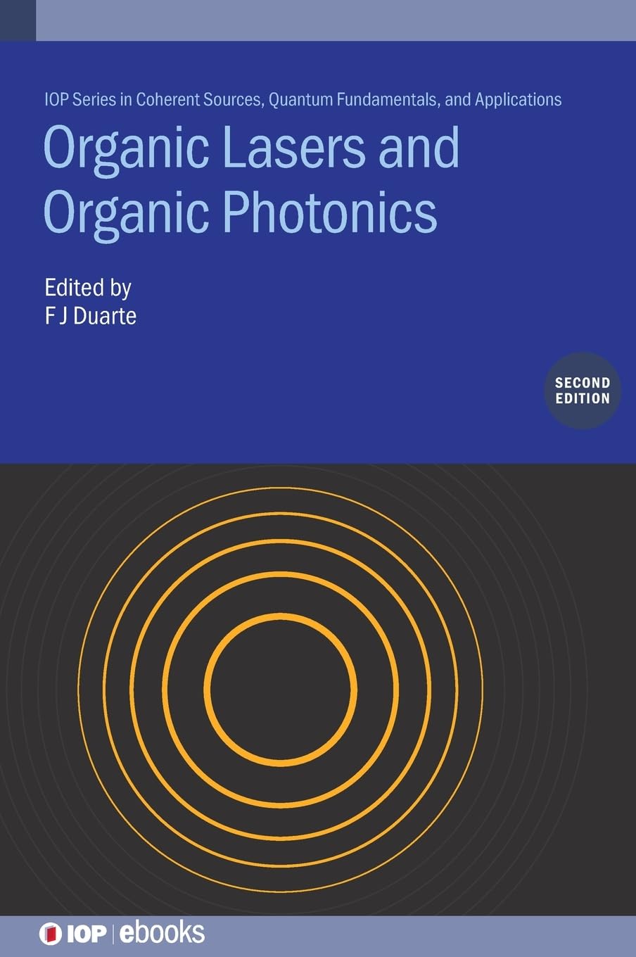 Organic Lasers and Organic Photonics (Second Edition) (IOP Series in Coherent Sources, Quantum Fundamentals, and Applications)