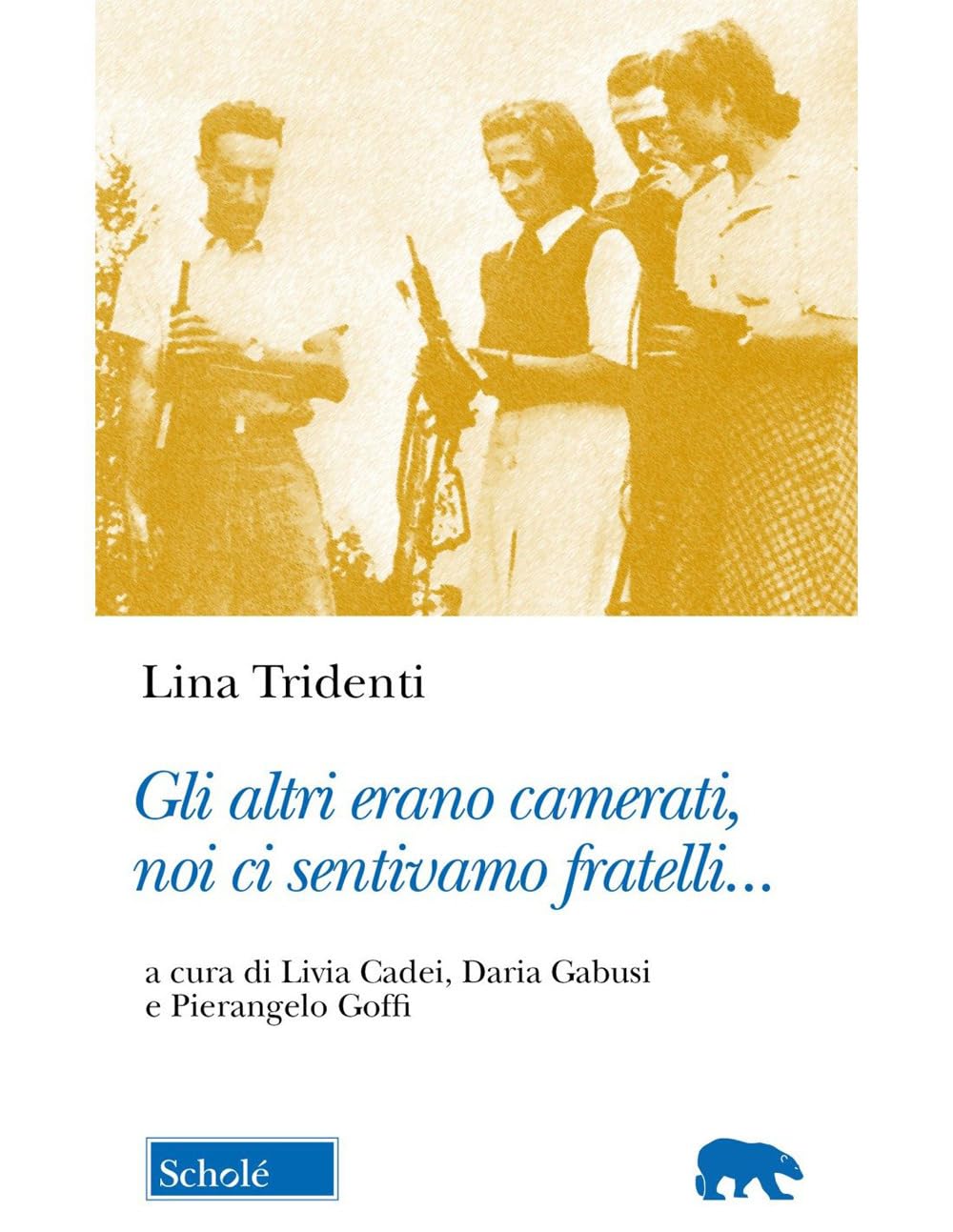 Gli Altri Erano Camerati, Noi Ci Sentivamo Fratelli... - 4