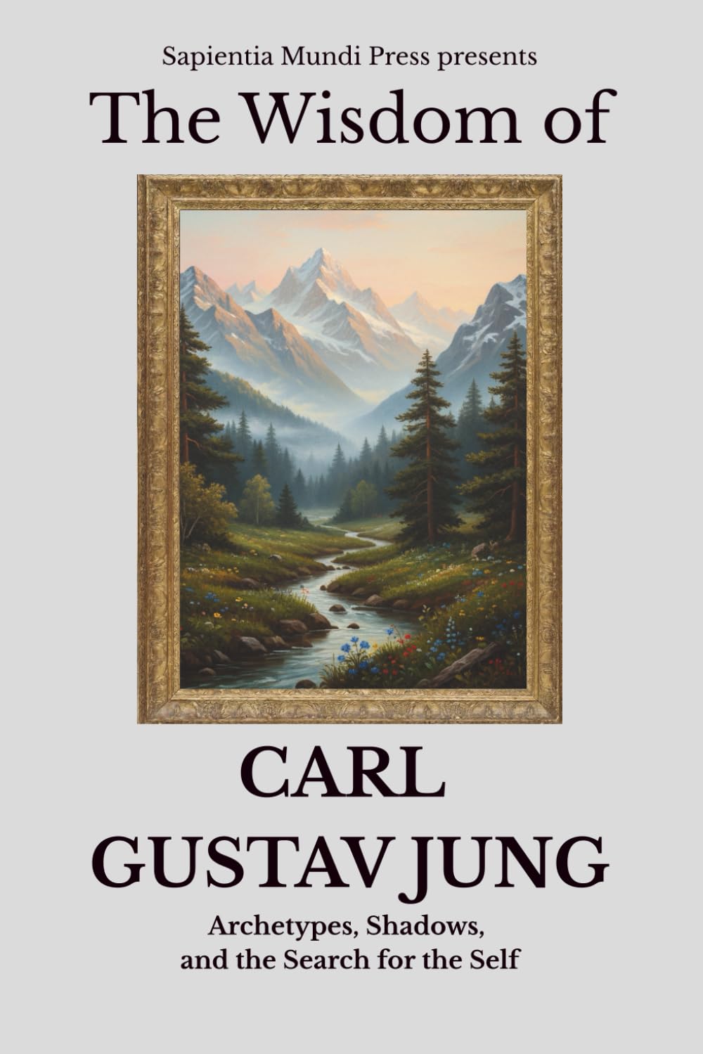 The Wisdom of Carl Gustav Jung: Archetypes, Shadows, and the Search for the Self