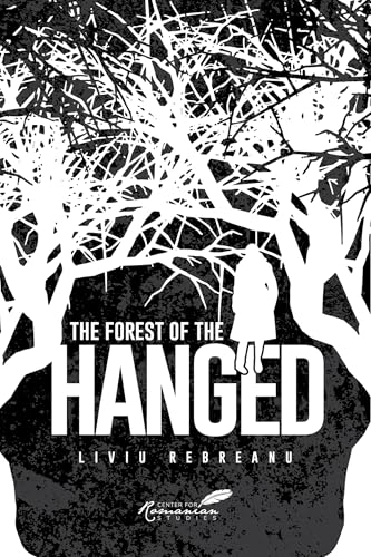 Forest of the Hanged (Classics of Romanian Literature)