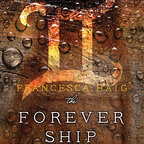 The Forever Ship Audiobook by Francesca Haig