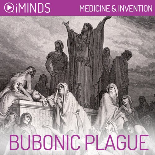 The Bubonic Plague Medicine & Inventions (Audible Audio Edition) iMinds, Ellouise