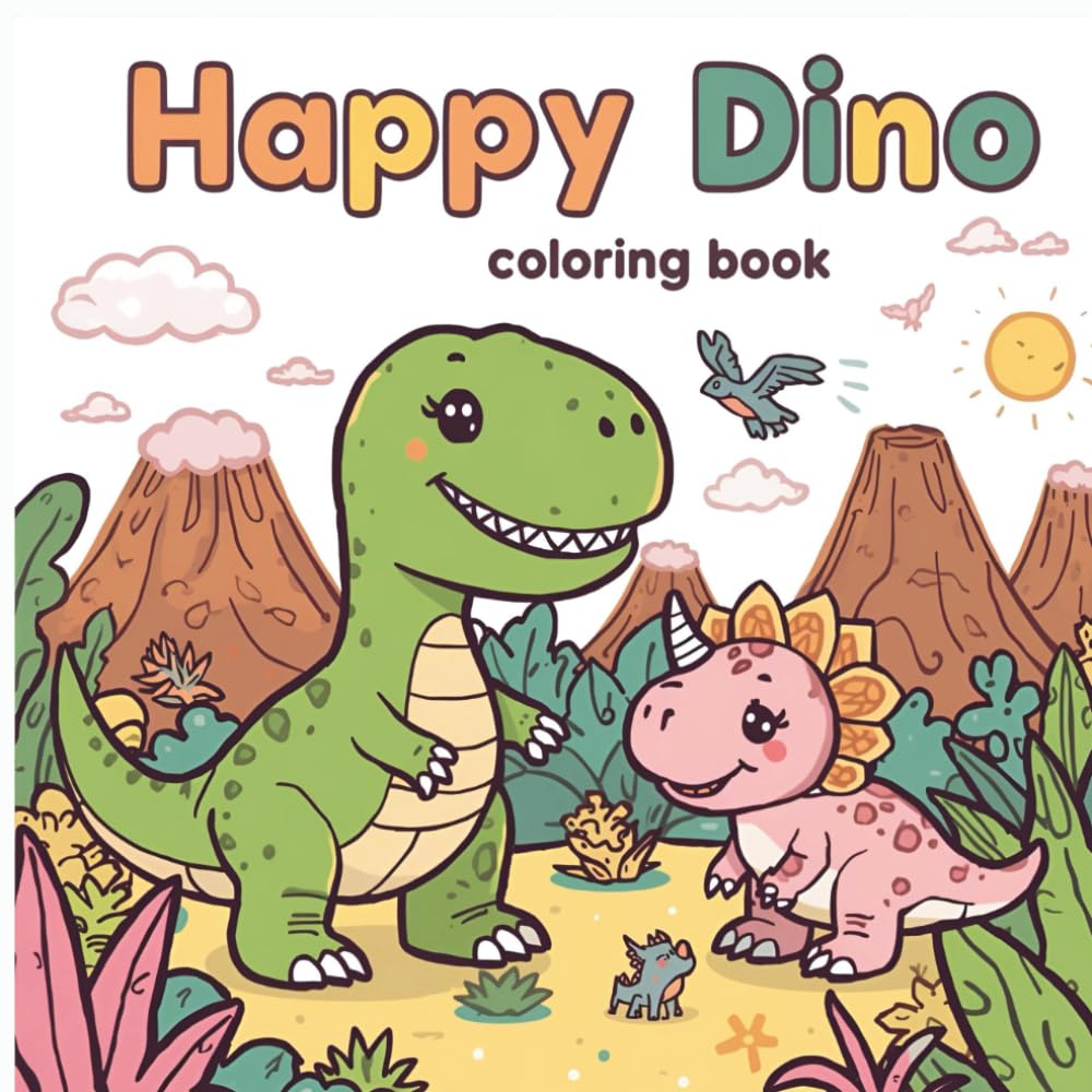 Happy Dino: 40 Adorable Dinosaurs to Color and Enjoy