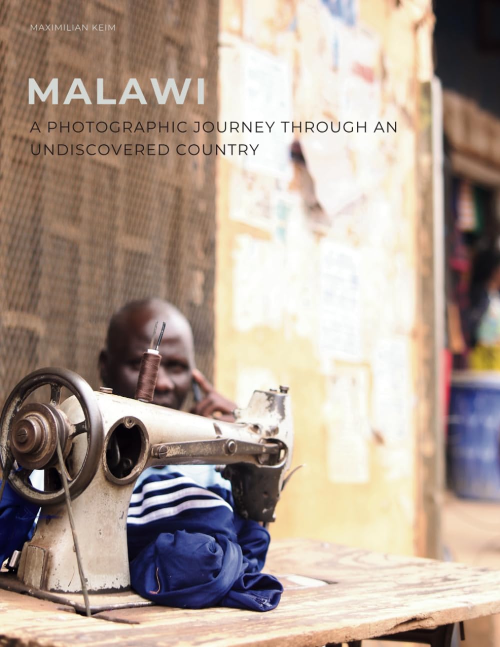 Malawi - A Photographic Journey through an undiscovered country