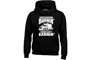 If Diesel Ain't Burnin', Then I Ain't Earnin' Trucker Hoodie for Men