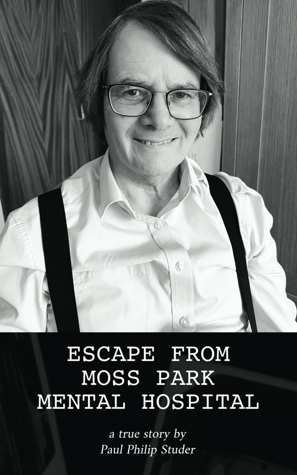 Escape from Moss Park Mental Hospital: a true story