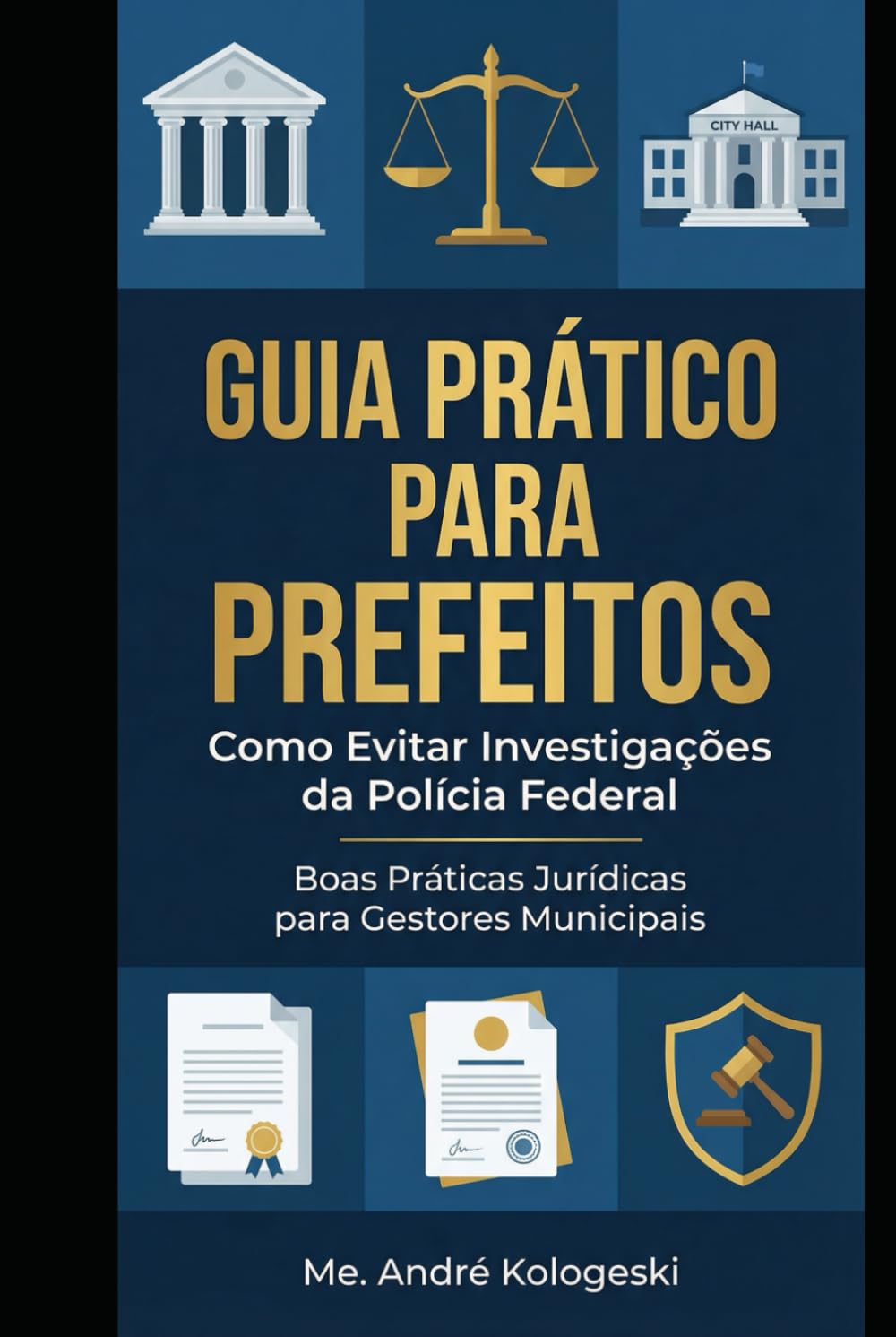 Guia Prático para Prefeitos: Como Evitar Problemas com a Polícia Federal (Coleção 9)