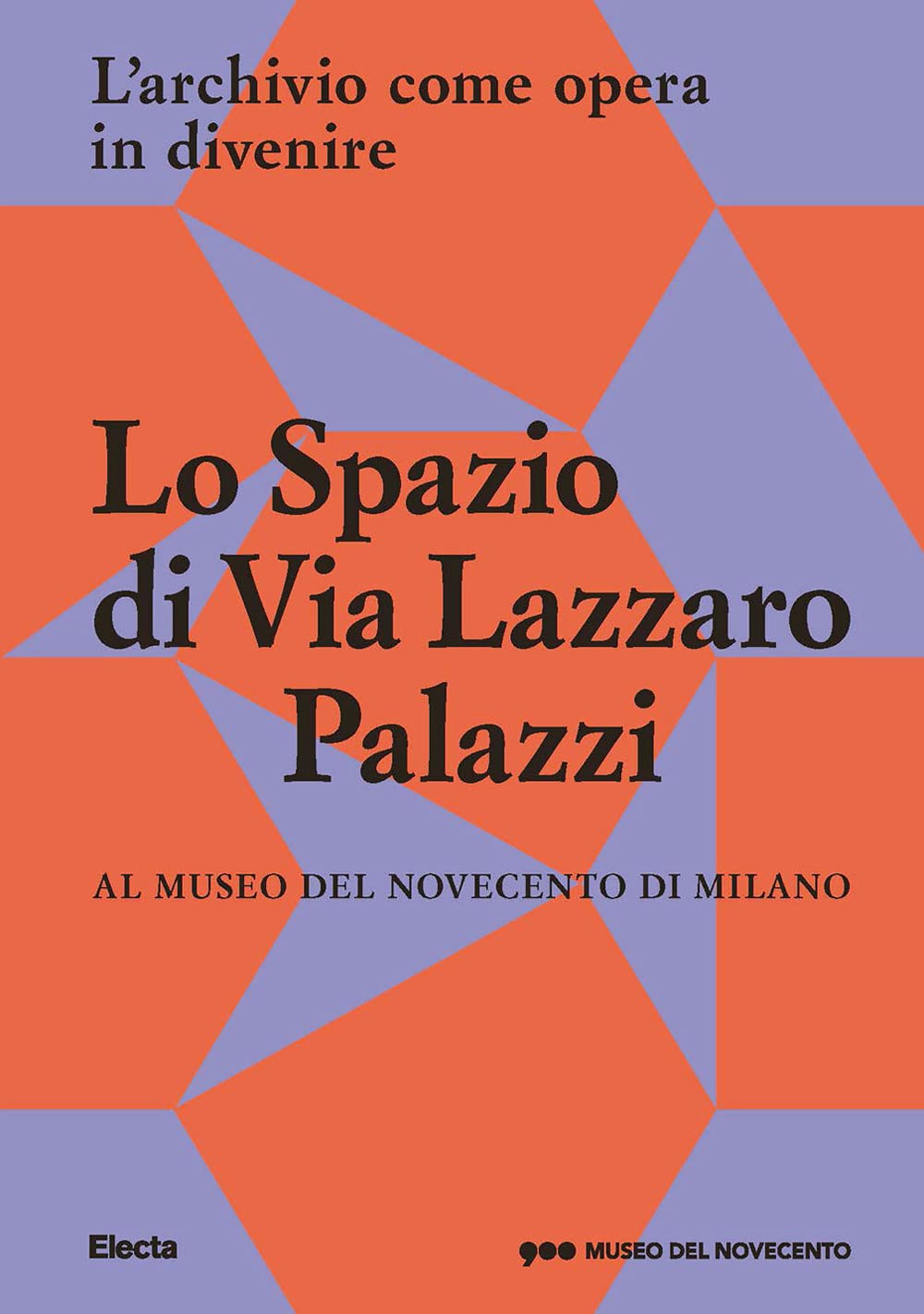 Lo Spazio Di Via Lazzaro Palazzi. L'archivio Come Opera In Divenire Al Museo Del Novecento Di Milano. Ediz. Illustrata - 4
