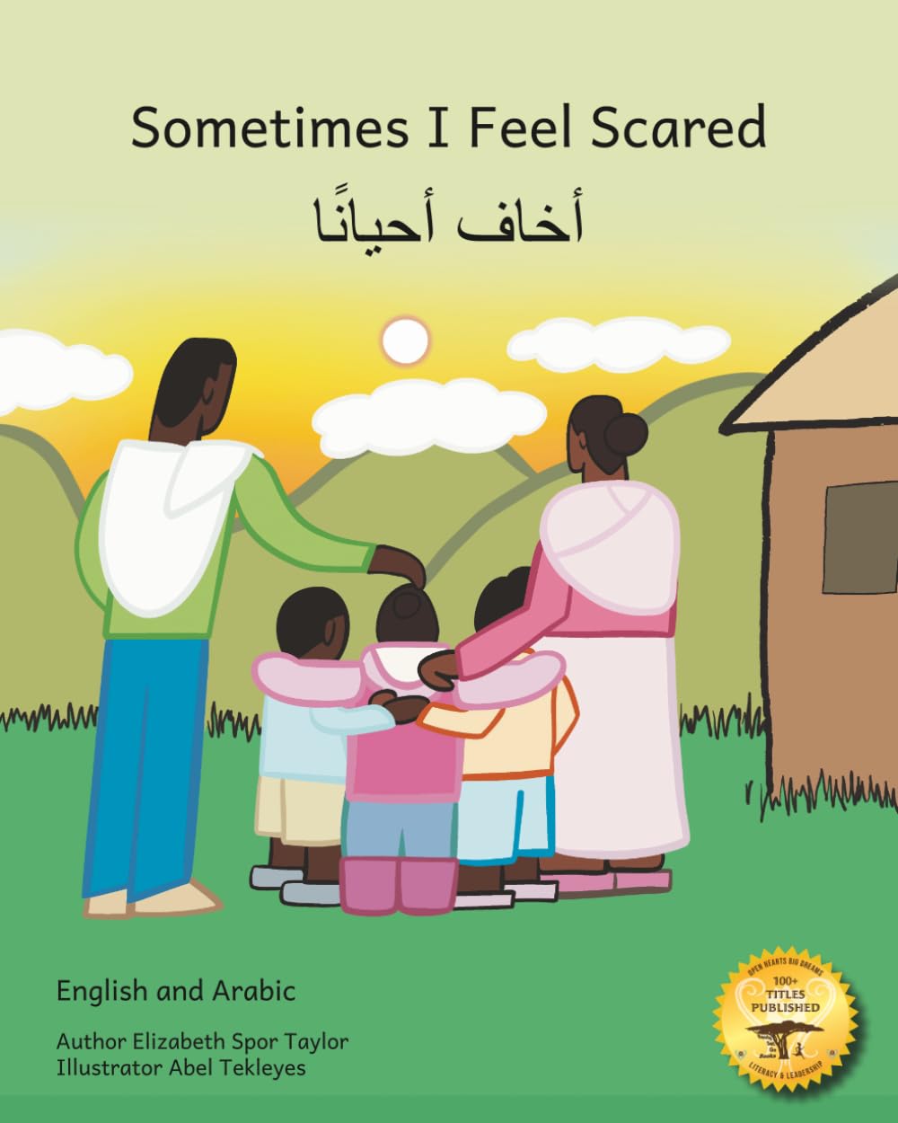 Sometimes I Feel Scared: Feeling Safe When You’re Afraid in English and Arabic