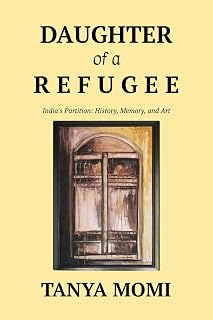 Daughter of a Refugee: Tanya Momi's Memoir of 1947 Partition with Original Paintings & Family Stories