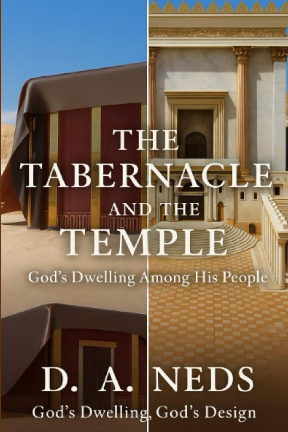 The Tabernacle and the Temple: God’s Dwelling Among His People