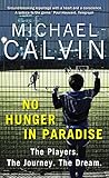  No Hunger In Paradise: The Players. The Journey. The Dream