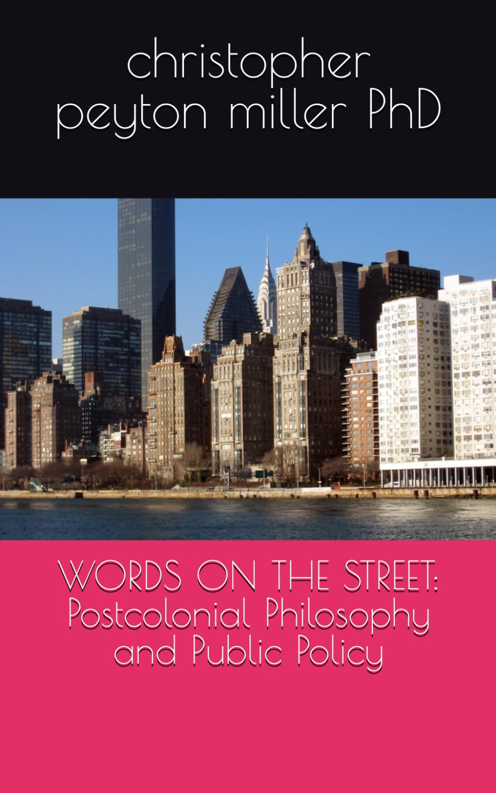 WORDS ON THE STREET: Postcolonial Philosophy and Public Policy