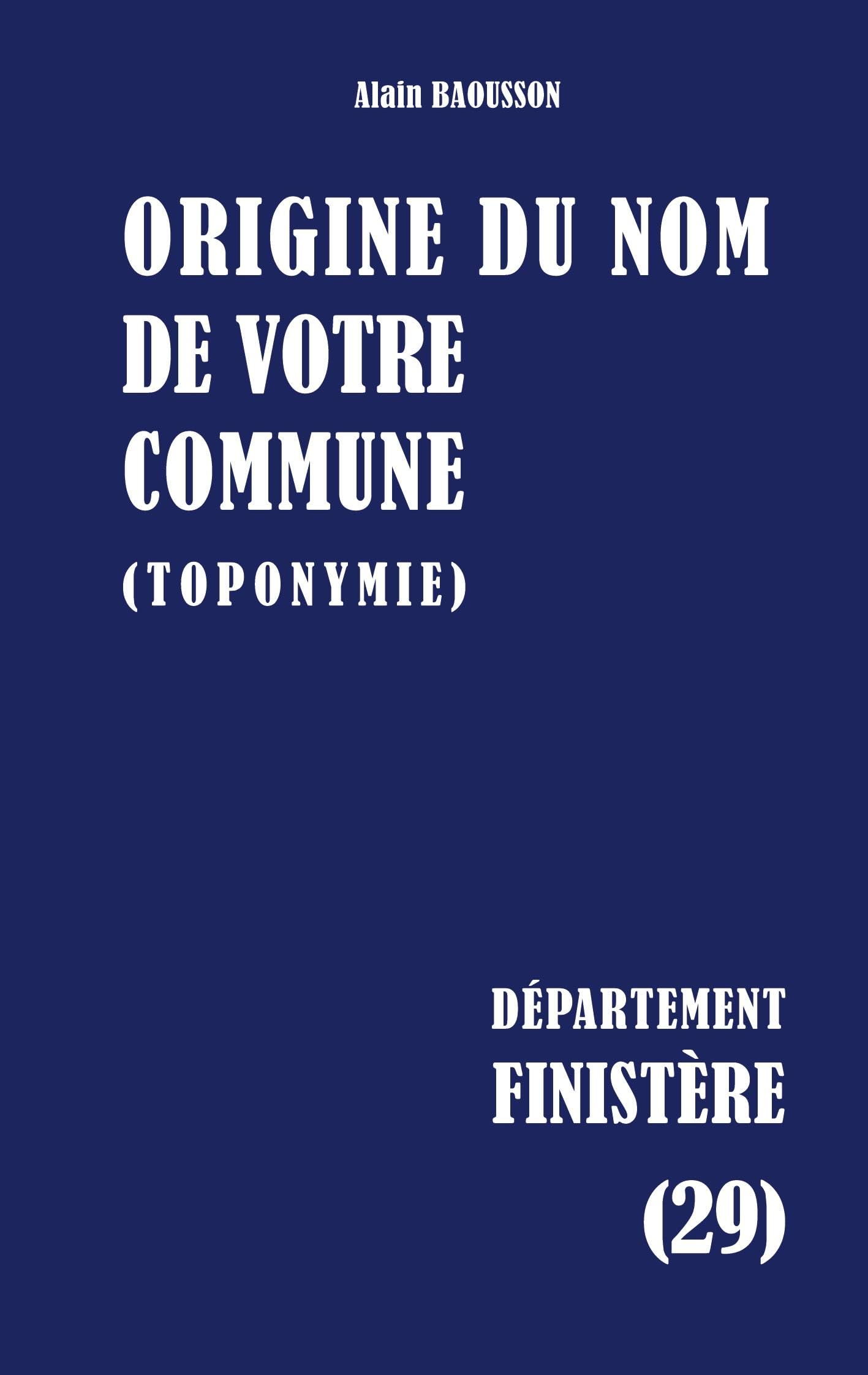 Origine du nom de votre commune: Finistère