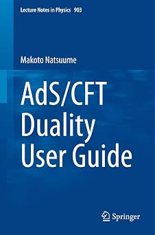 AdS/CFT Duality User Guide Lecture Notes in Physics, 903