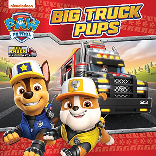 Paw Patrol Big Truck Pups Picture Book: A Brand New Action Packed Story Book For 2023 From The Hit Nickelodeon Series.