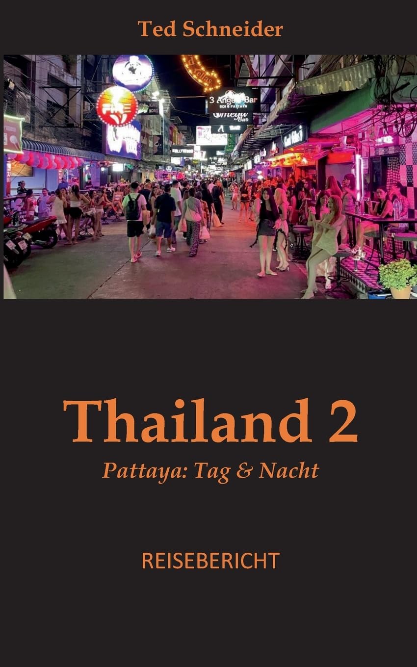 Thailand 2: Pattaya: Tag & Nacht (German Edition)