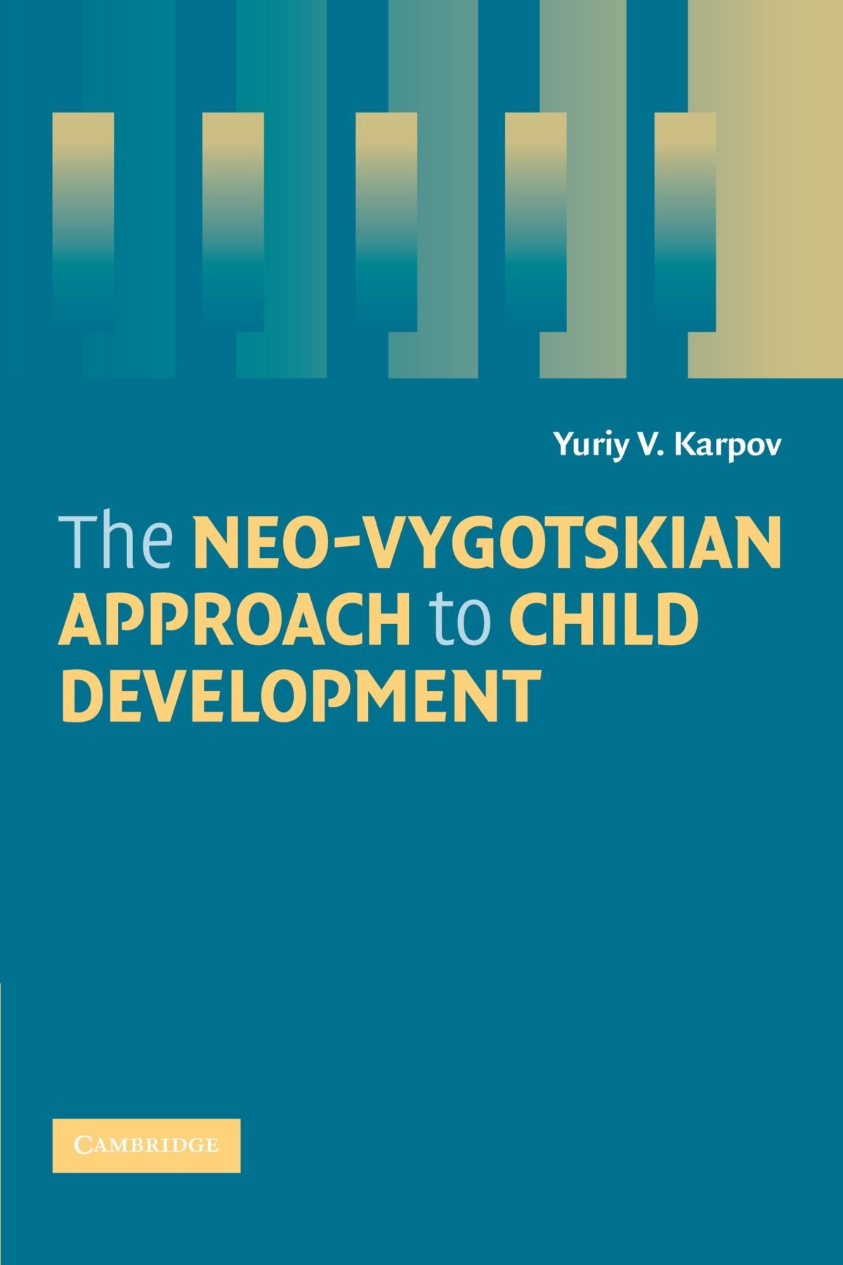 The Neo-Vygotskian Approach to Child Development