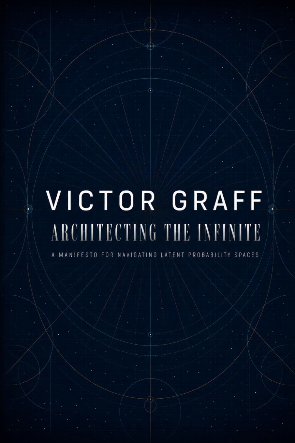 Architecting the Infinite: A manifesto for navigating latent probability spaces