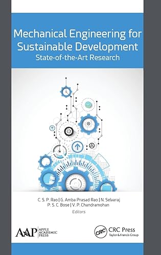 Mechanical Engineering for Sustainable Development: State-of-the-Art Research [Hardcover] Rao, C.S.P.; Rao, G.Amba Prasad; Selvaraj, N.; Bose, P.S.C. and Chandramohan, V.P.