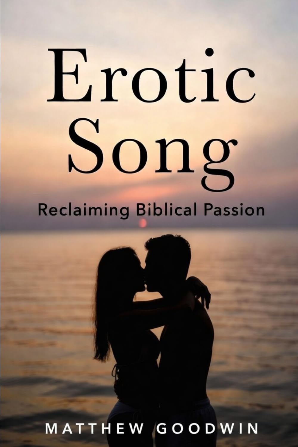 Erotic Song: Reclaiming Biblical Passion