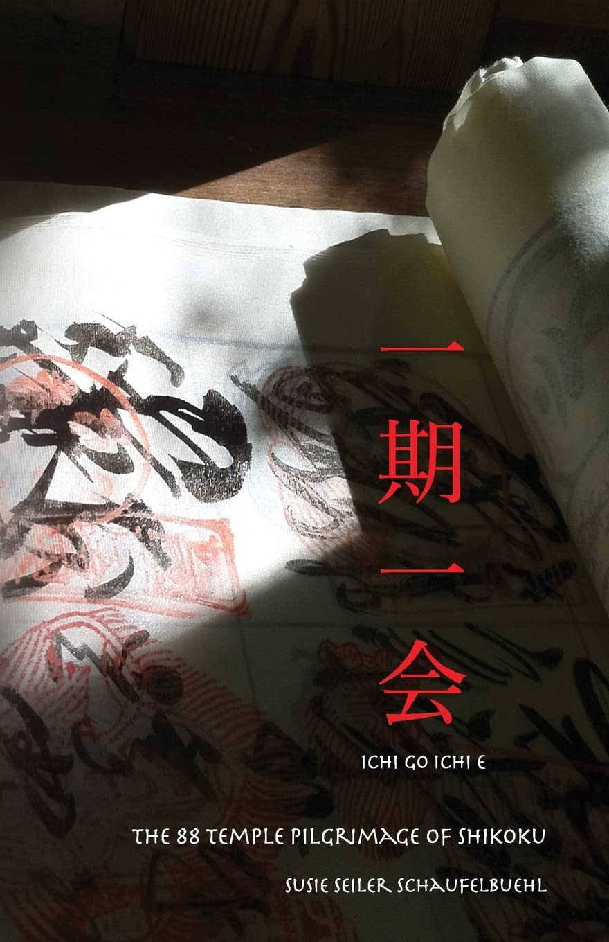 ichi go ichi e: The 88 Temple Pilgrimage of Shikoku