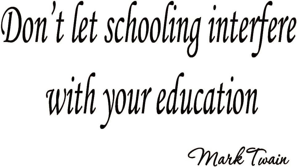 Mark Twain Education Quote Don't Let Schooling Interfere With Your Education Wall Decal Mark Twain  Quote Vwaq-275 : Tools & Home Improvement