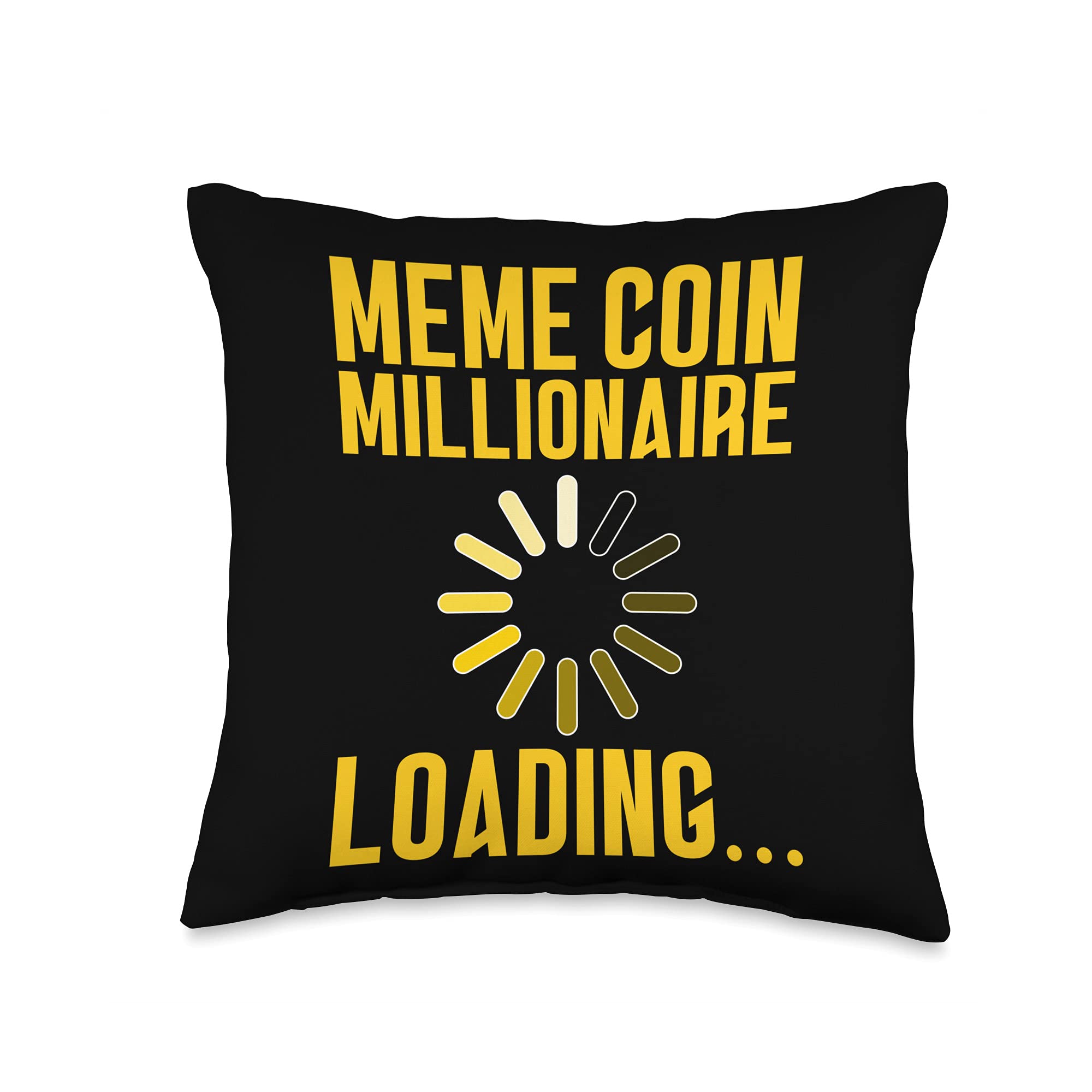 Amazon.com: Meme Coin Millionaire Loading - Cryptocurrency Throw Pillow :  Home & Kitchen