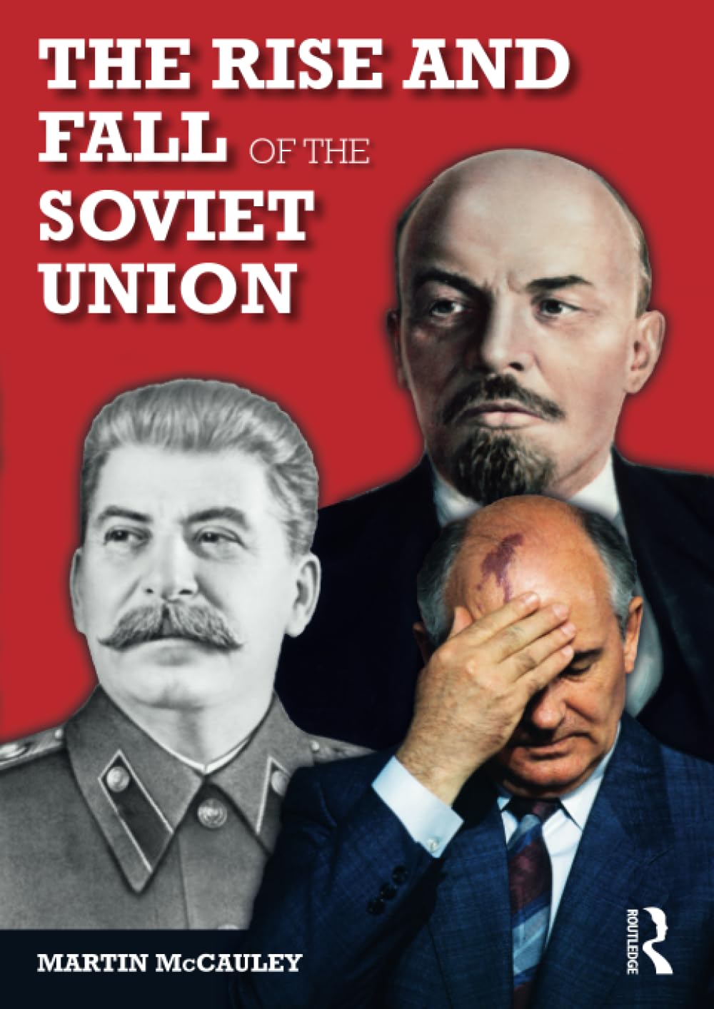 The Rise and Fall of the Soviet Union: 1917-1991 (Longman History of Russia)