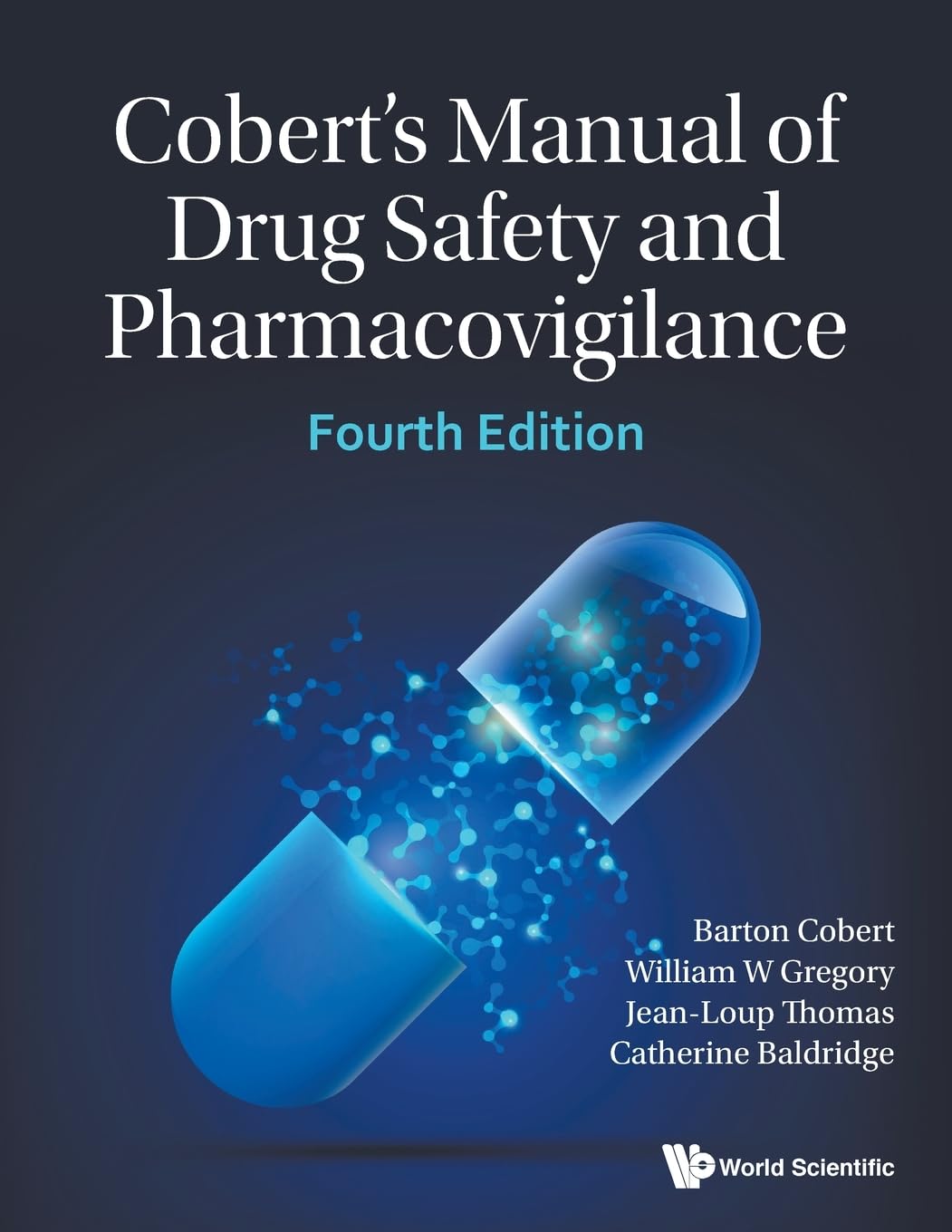 Cobert's Manual Of Drug Safety And Pharmacovigilance (Fourth Edition): 4th Edition