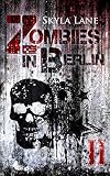 Zombies in Berlin: Band 2
