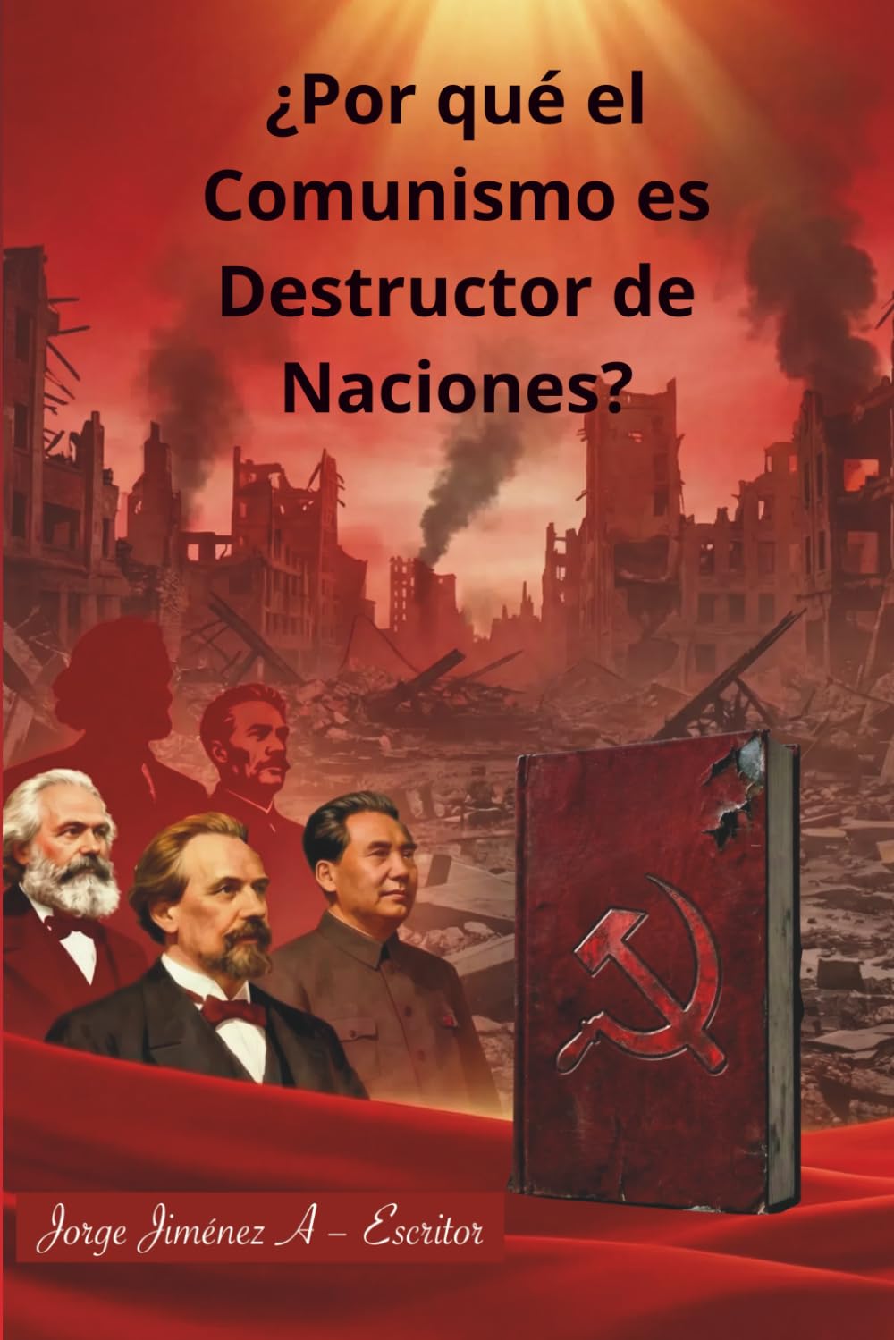 ¿Por qué el Comunismo es Destructor de Naciones? (Allende el Ídolo de Barro)