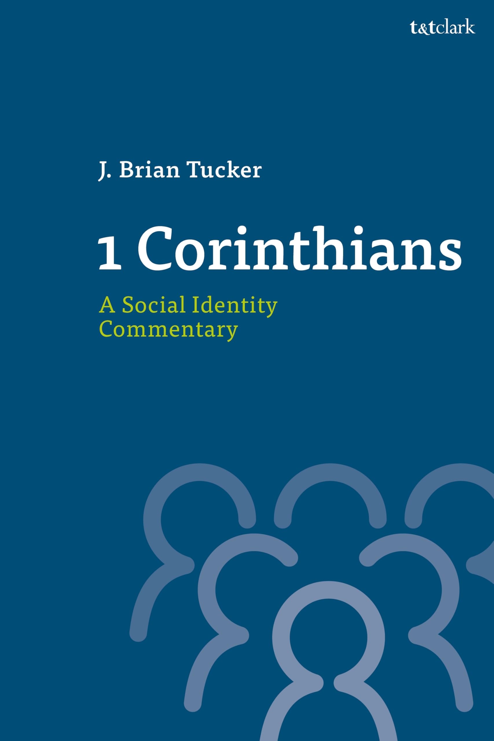 1 Corinthians, A Social Identity Commentary (T&T Clark Social Identity Commentaries on the New Testament)