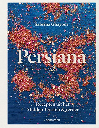 Persiana: recepten uit het Midden-Oosten & verder