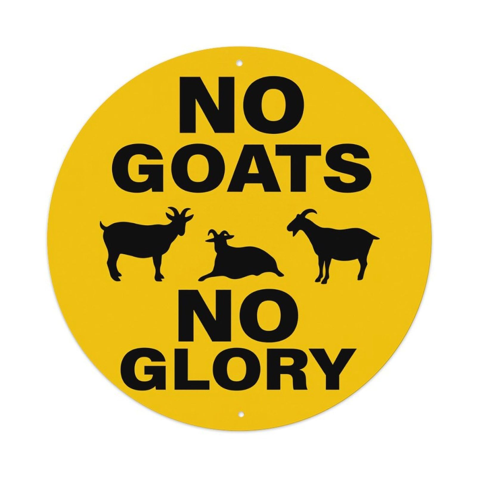 No Goats No Glory Metal Tin Sign Vintage Garden Bedroom Cafe Bar Man Cave Home Wall Decor Metal Poster 8x8 inches