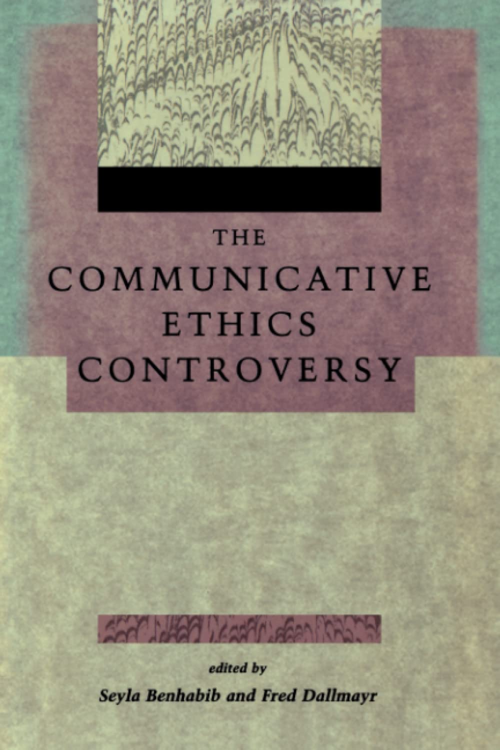 The Communicative Ethics Controversy (Studies in Contemporary German Social Thought)