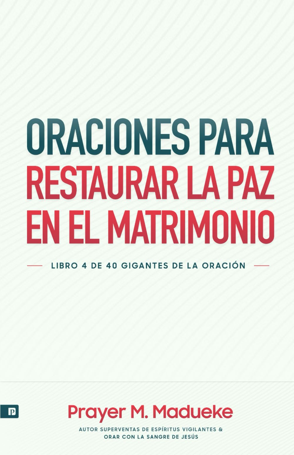 Oraciones Para Restaurar la Paz en El Matrimonio