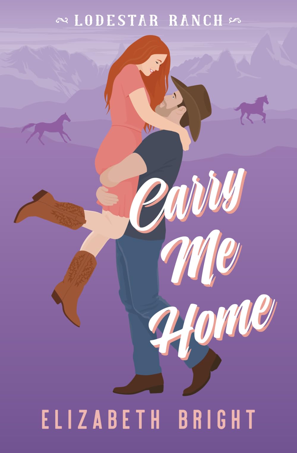 Carry Me Home: A Single Mom, Male Nanny Steamy Cowboy Romance (Lodestar Ranch)