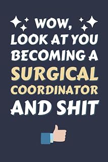 Surgical Coordinator Gifts: Blank Lined Notebook Journal Diary Paper, a Funny and Appreciation Gift for Surgical Coordinator to Write in