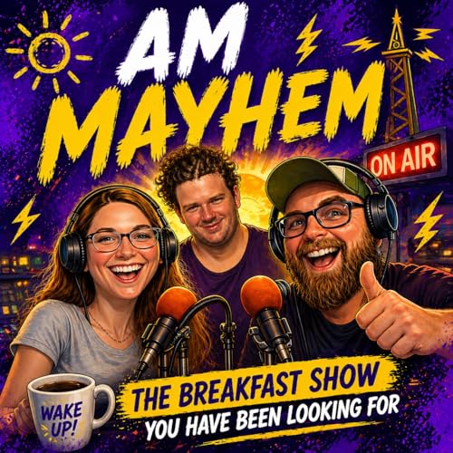 AM Mayhem with Nathan, Kaite & Scotty cover art