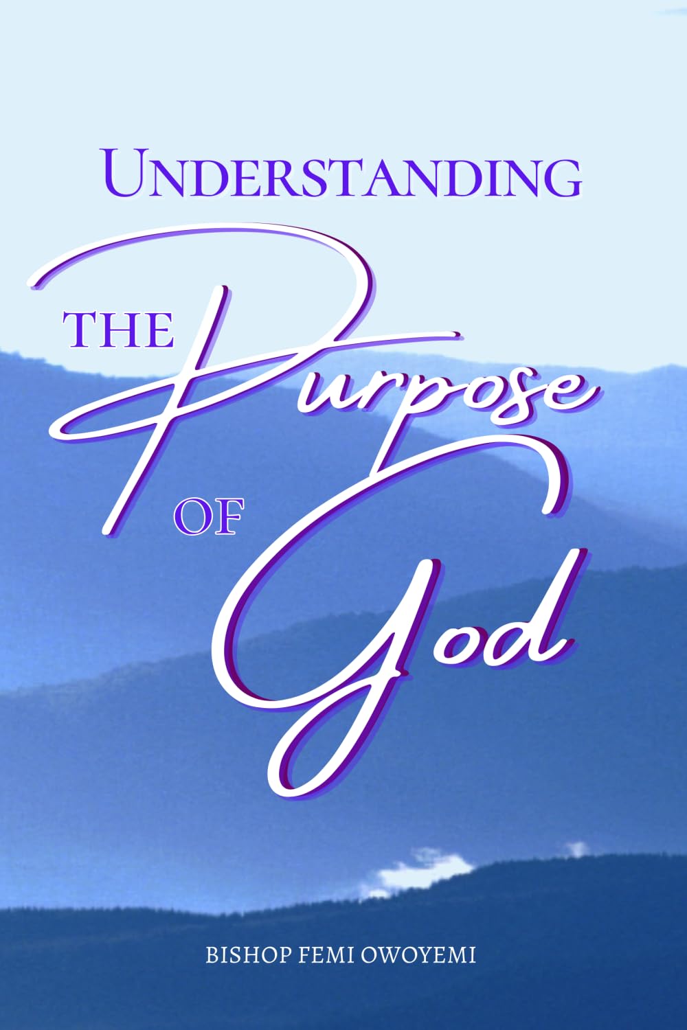Understanding the purpose of God
