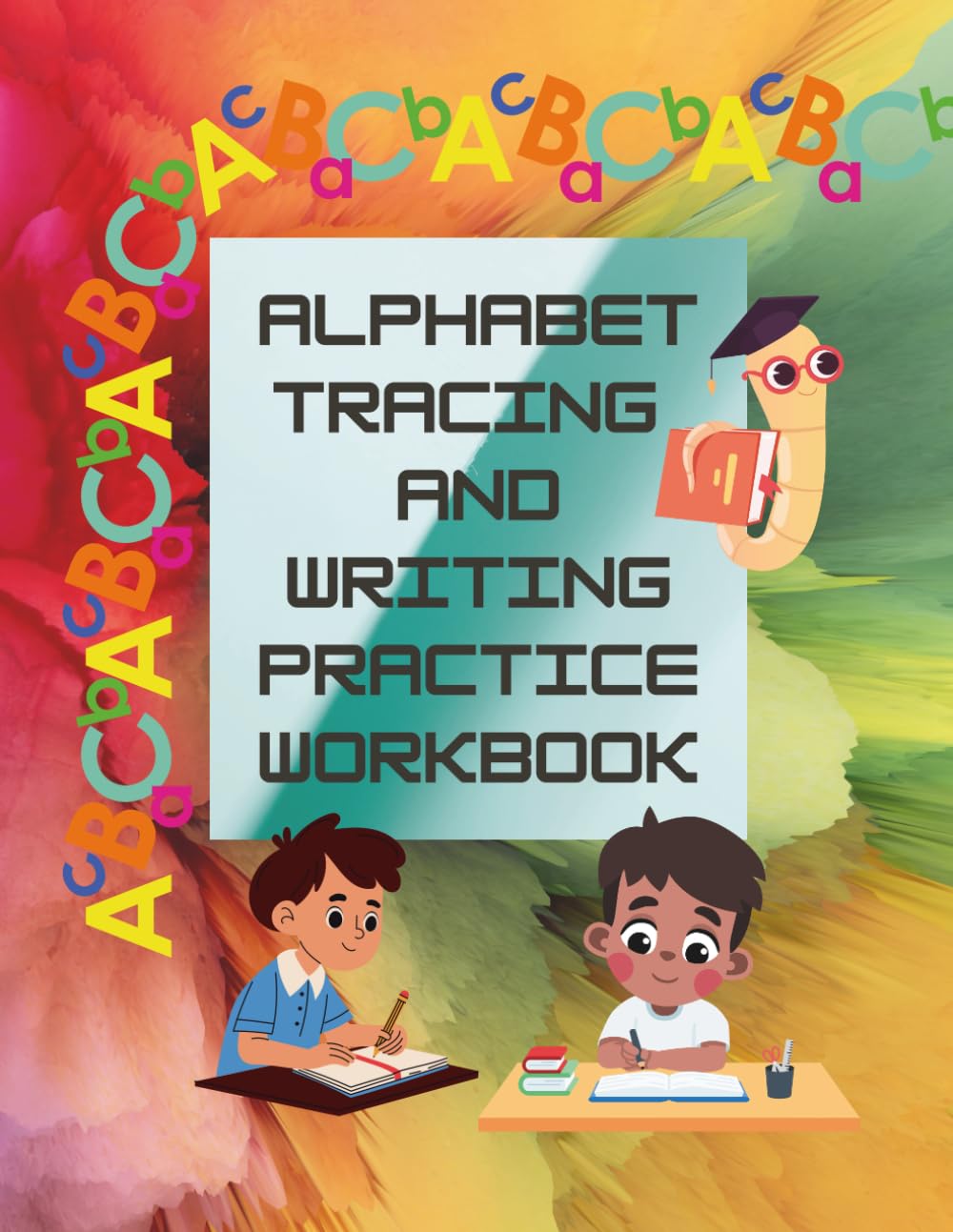 Alphabet Tracing and Writing Workbook