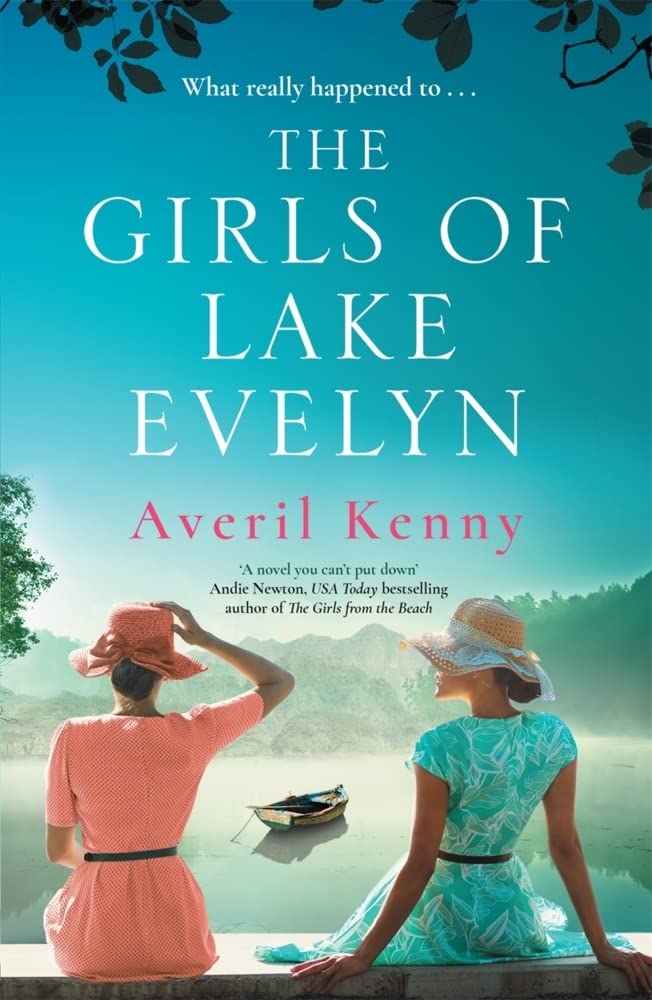 The Girls of Lake Evelyn: A sweeping historical story  by Averil Kenny PAPERBACK