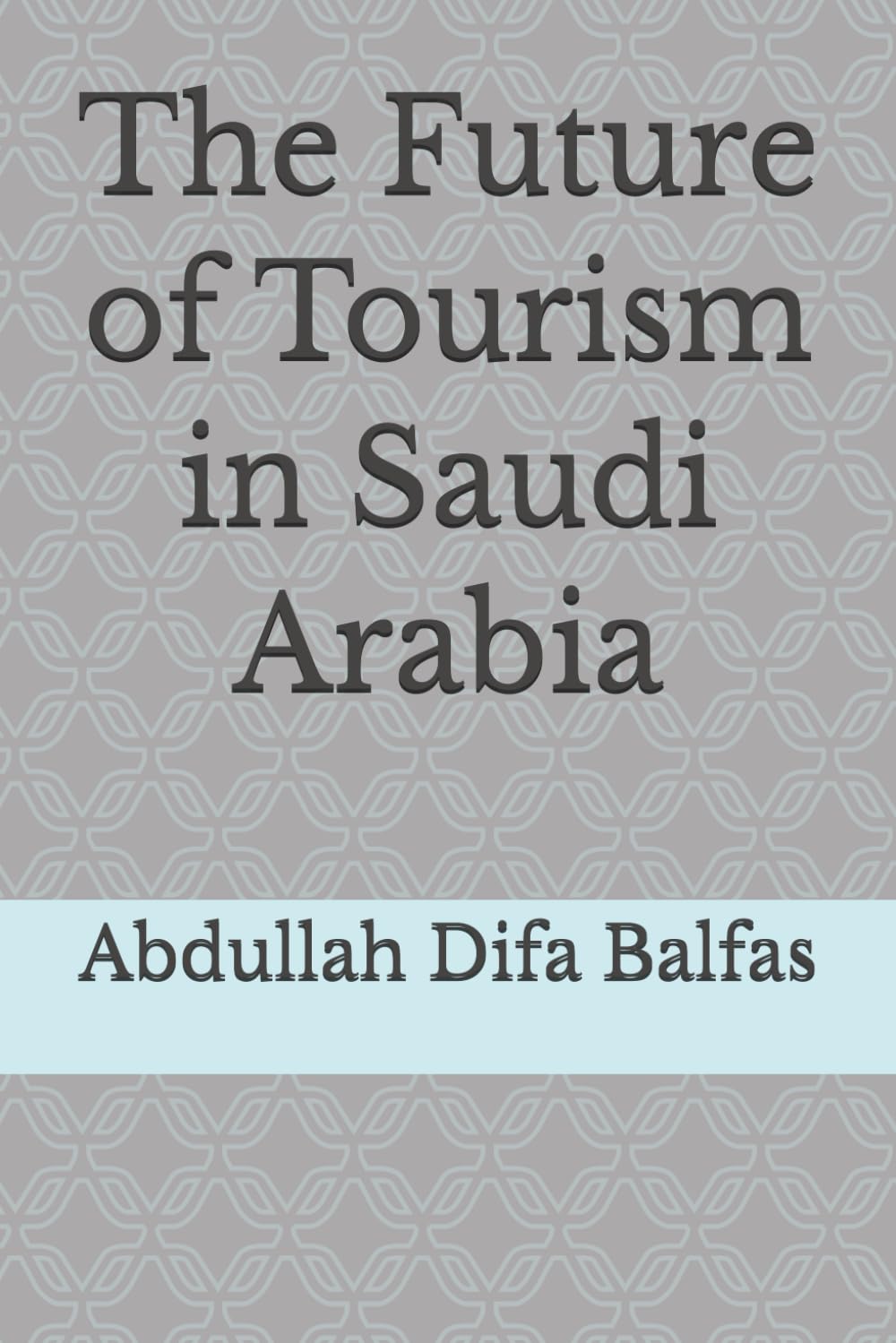 The Future of Tourism in Saudi Arabia
