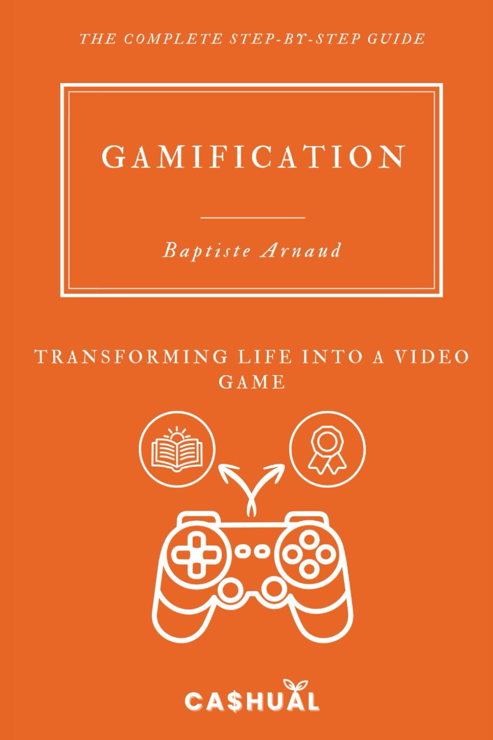 GAMIFICATION: Transforming Life into a Video Game