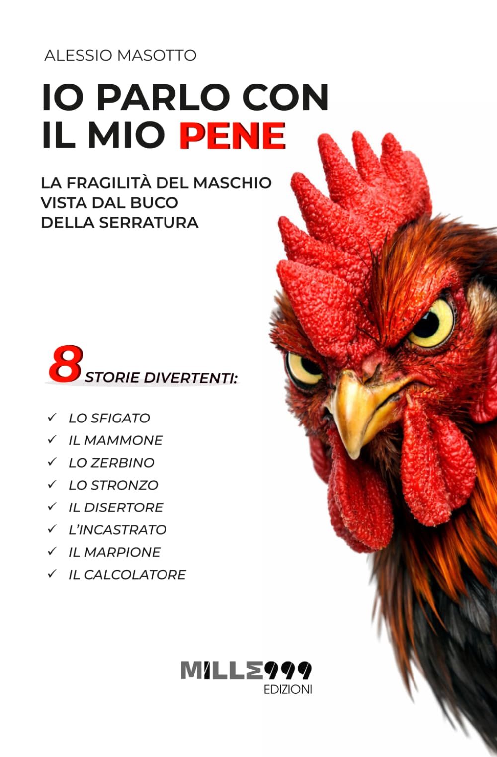 Io parlo con il mio pene: La fragilità del maschio vista dal buco della serratura