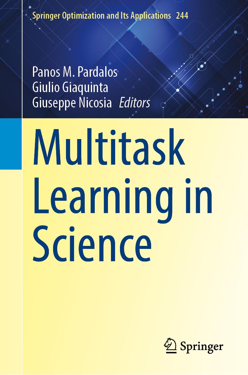 Multitask Learning in Science (Springer Optimization and Its Applications, 244)